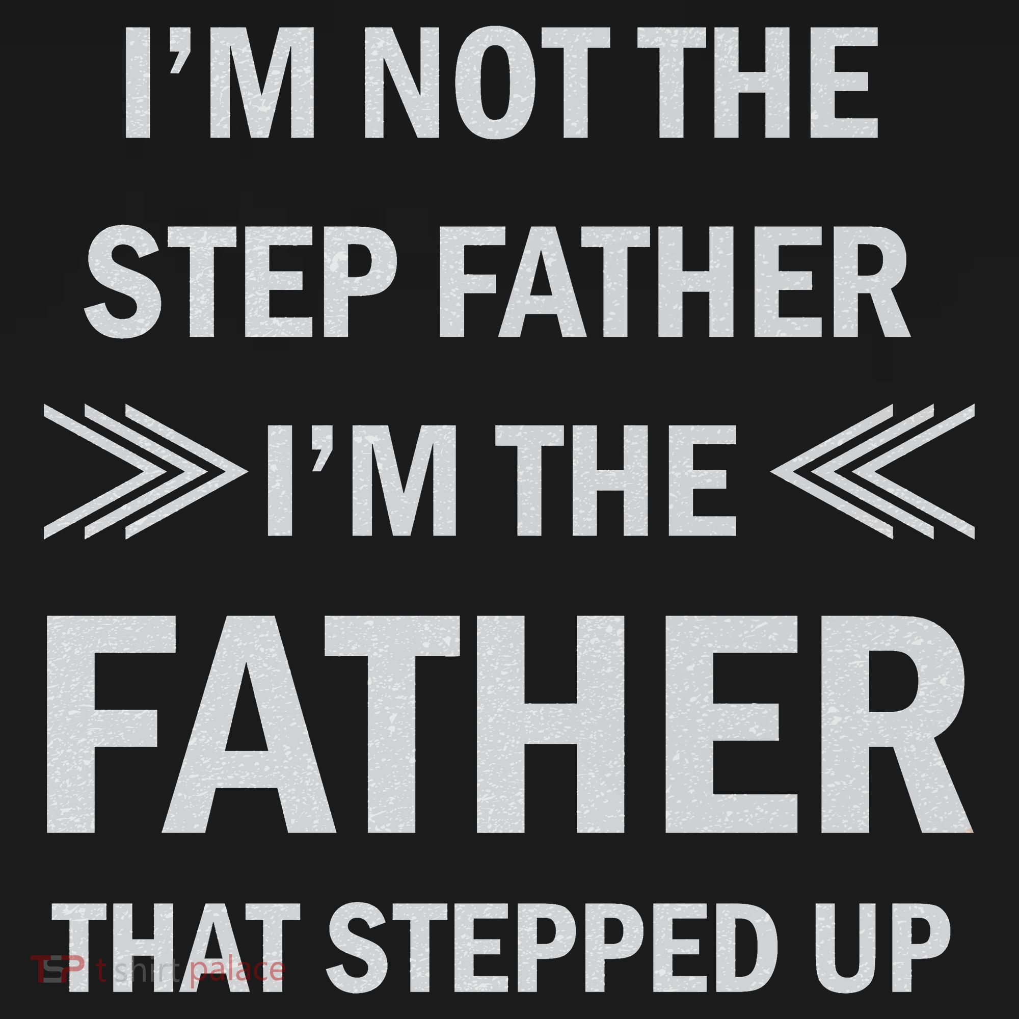 I'm Not The Step Father I'm The Father That Stepped Up Mousepad
