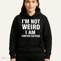 I'm Not Weird I Am Limited Edition Hoodie thumb 5
