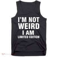 I'm Not Weird I Am Limited Edition Tank Top thumb 0