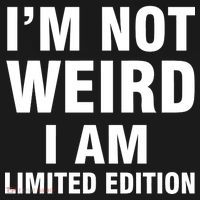 I'm Not Weird I Am Limited Edition Tank Top thumb 6