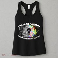 I'm Not Weird I'm Just More Creative Than You Women's Tank Top thumb 3