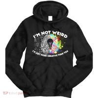 I'm Not Weird I'm Just More Creative Than You Tie Dye Hoodie thumb 0
