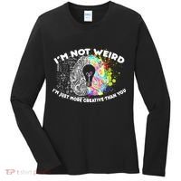 I'm Not Weird I'm Just More Creative Than You Women's Long Sleeve Shirt thumb 0