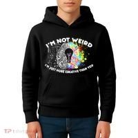 I'm Not Weird I'm Just More Creative Than You Kids Hoodie thumb 4