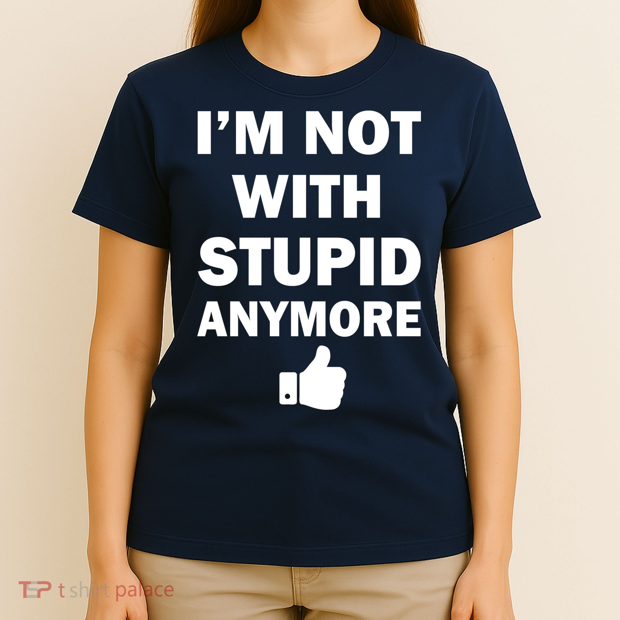 I'm Not With Stupid Anymore T-Shirt