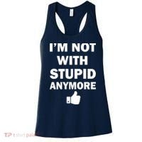 I'm Not With Stupid Anymore Women's Tank Top thumb 0