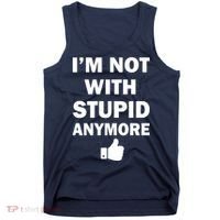 I'm Not With Stupid Anymore Tank Top thumb 0