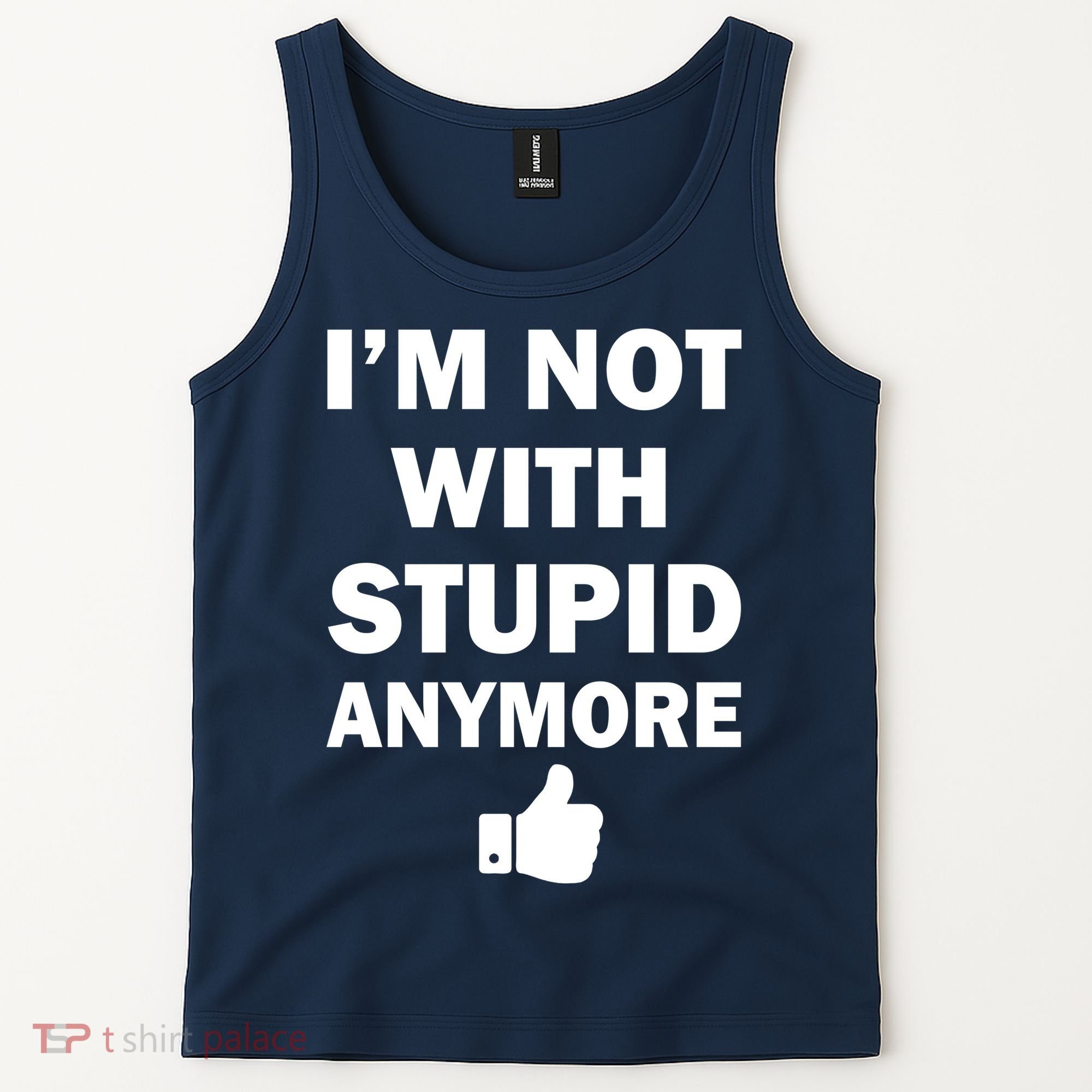 I'm Not With Stupid Anymore Tank Top