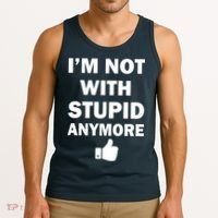 I'm Not With Stupid Anymore Tank Top thumb 3