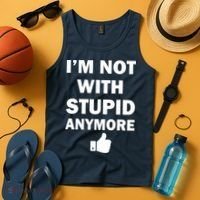 I'm Not With Stupid Anymore Tank Top thumb 4