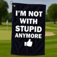 I'm Not With Stupid Anymore Golf Towel thumb 1