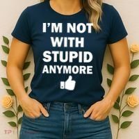 I'm Not With Stupid Anymore Women's T-Shirt thumb 2