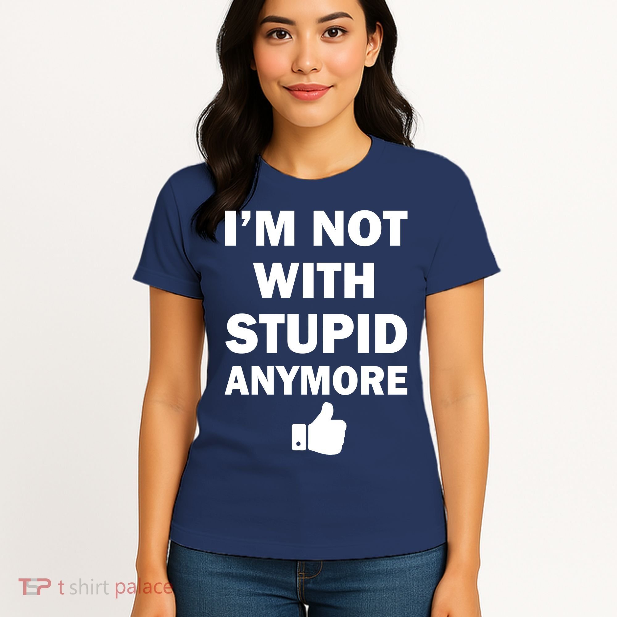 I'm Not With Stupid Anymore Women's T-Shirt