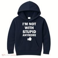 I'm Not With Stupid Anymore Kids Hoodie thumb 0