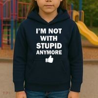 I'm Not With Stupid Anymore Kids Hoodie thumb 3