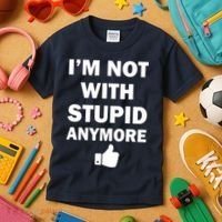 I'm Not With Stupid Anymore Kids T-Shirt thumb 3