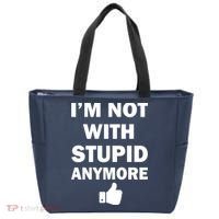 I'm Not With Stupid Anymore Tote Bag thumb 0