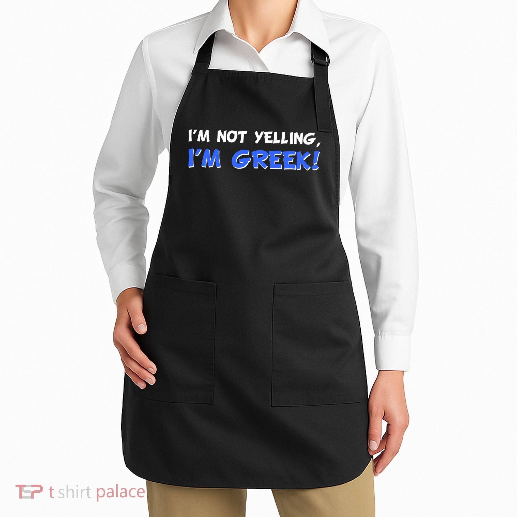 I'm Not Yelling, I'm Greek! Apron