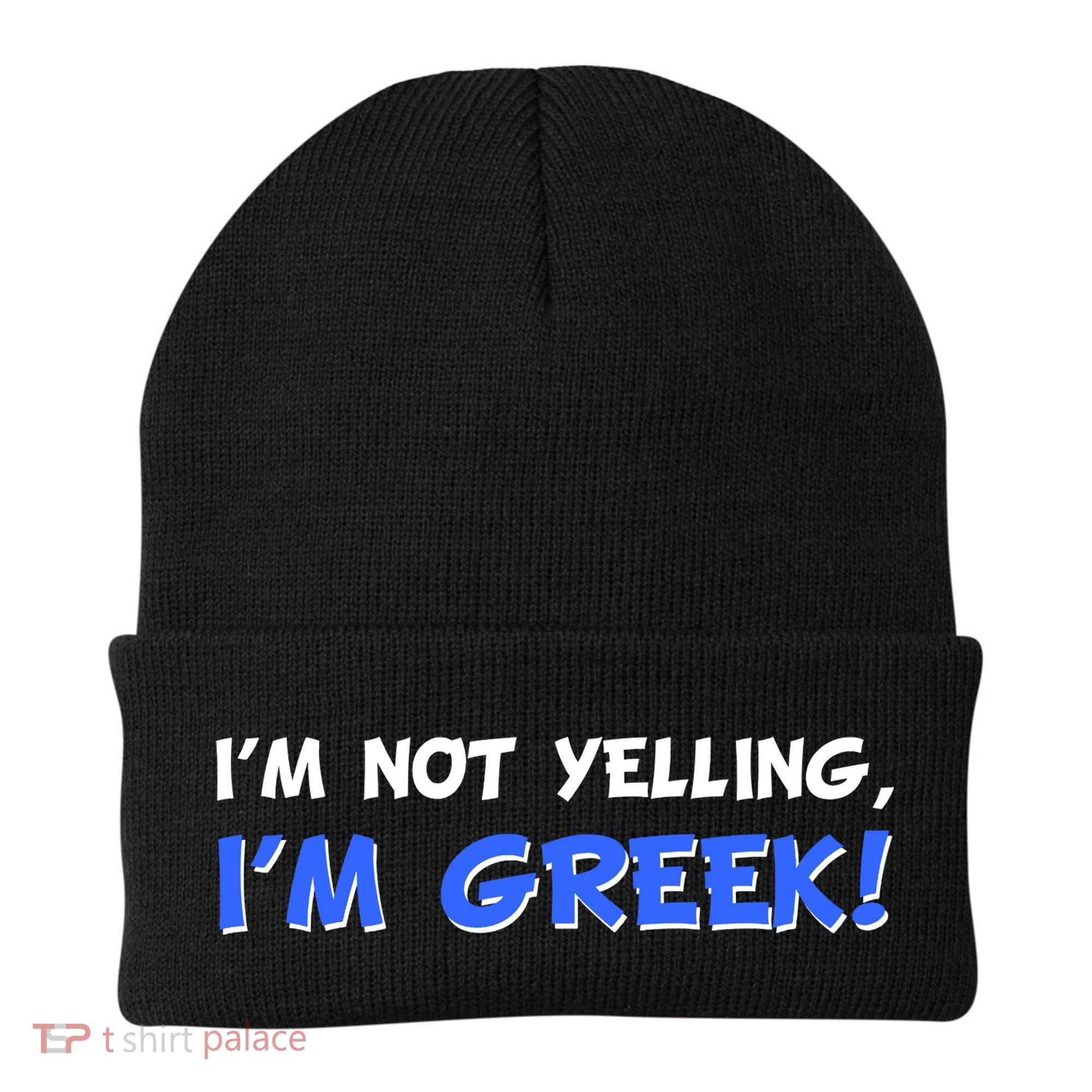 I'm Not Yelling, I'm Greek! Beanie