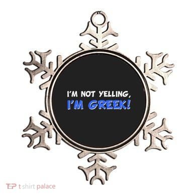 I'm Not Yelling, I'm Greek! Ornament