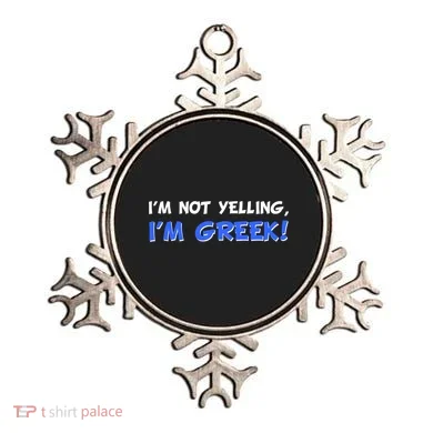 I'm Not Yelling, I'm Greek! Ornament