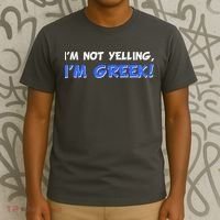 I'm Not Yelling, I'm Greek! T-Shirt thumb 3