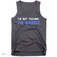 I'm Not Yelling, I'm Greek! Tank Top thumb 0
