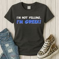 I'm Not Yelling, I'm Greek! Women's T-Shirt thumb 3