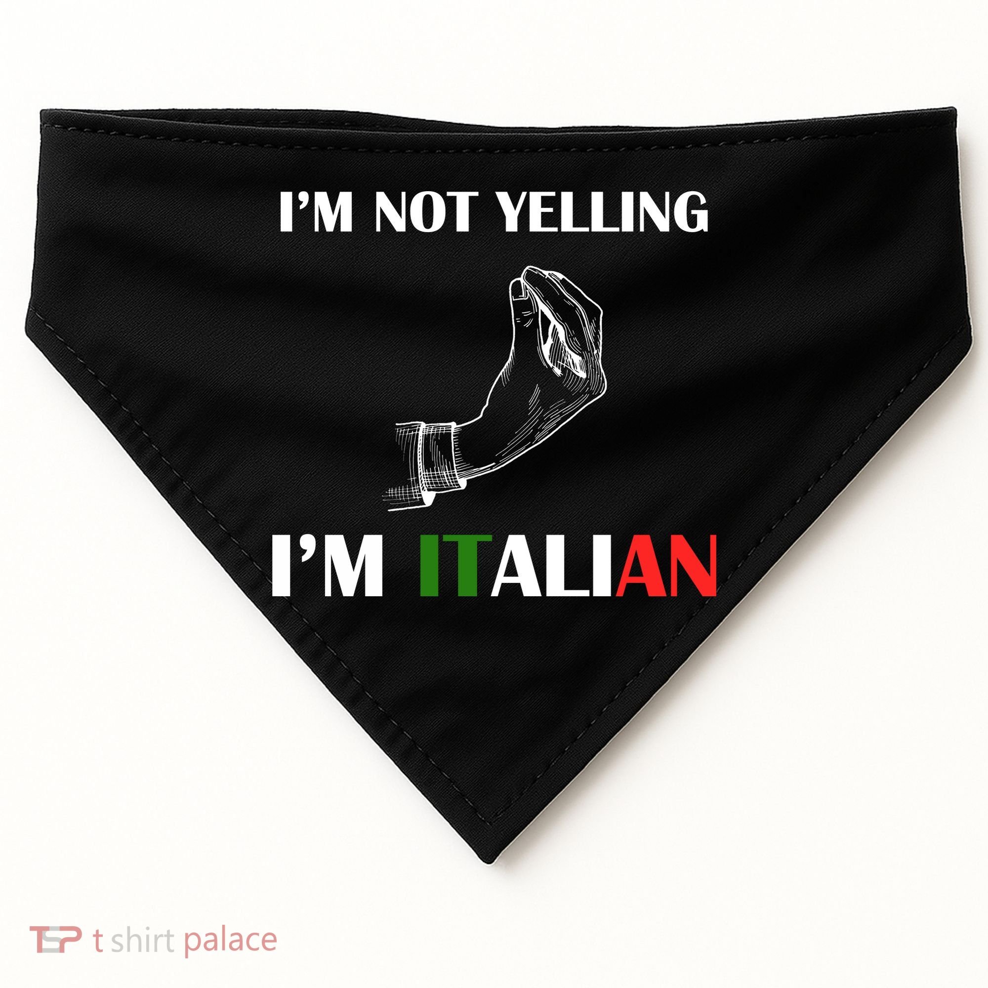 I'm Not Yelling I'm Italian USA-Made Doggie Bandana