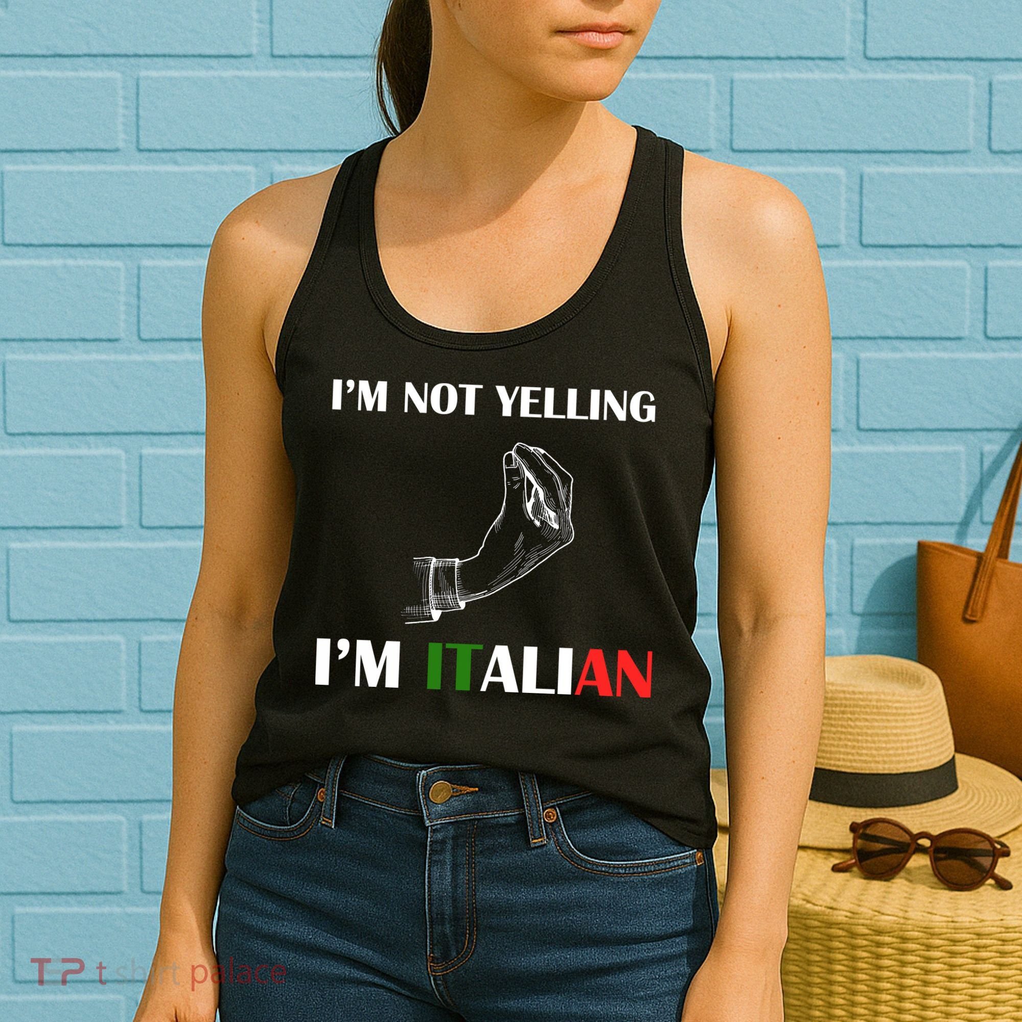 I'm Not Yelling I'm Italian Women's Tank Top