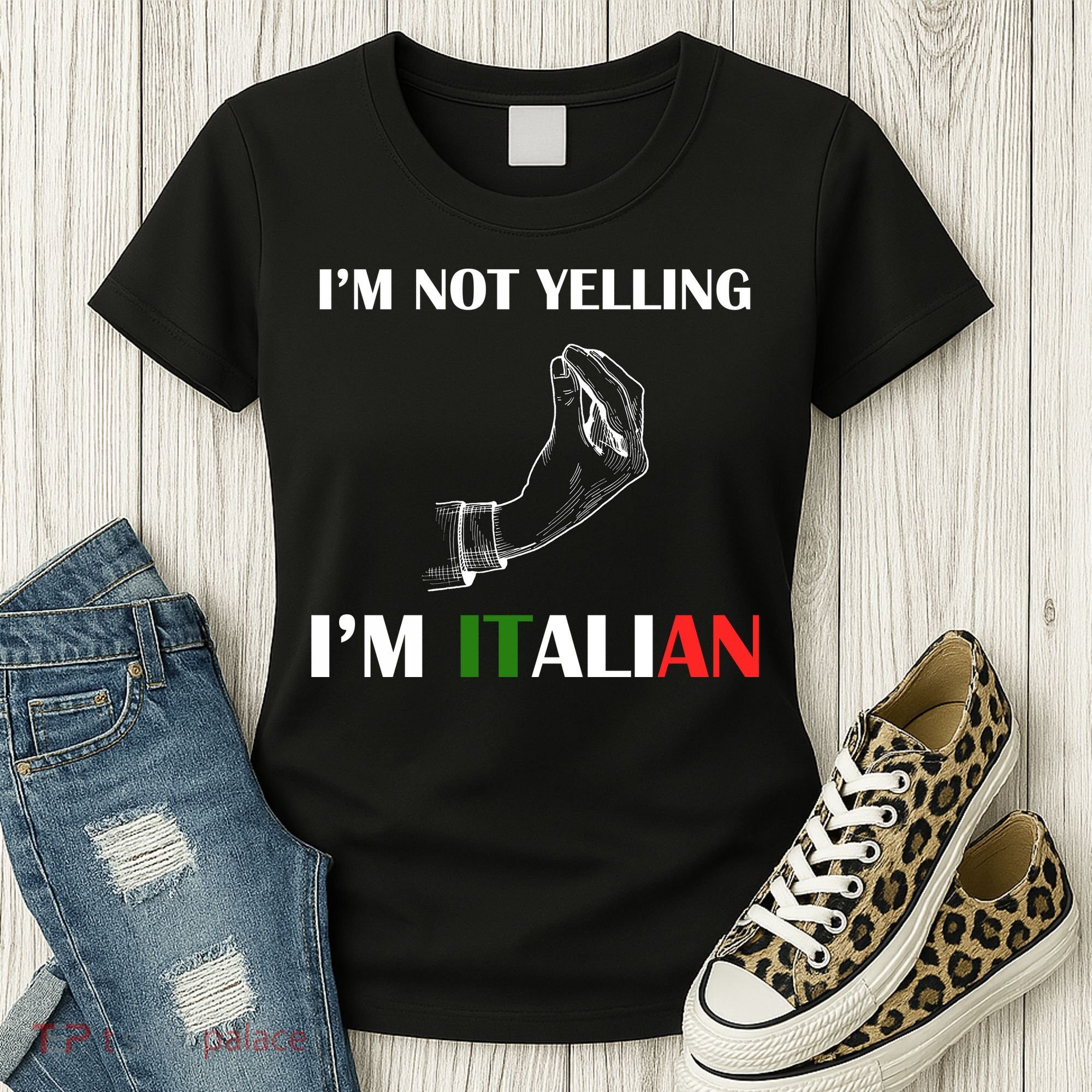I'm Not Yelling I'm Italian Women's T-Shirt