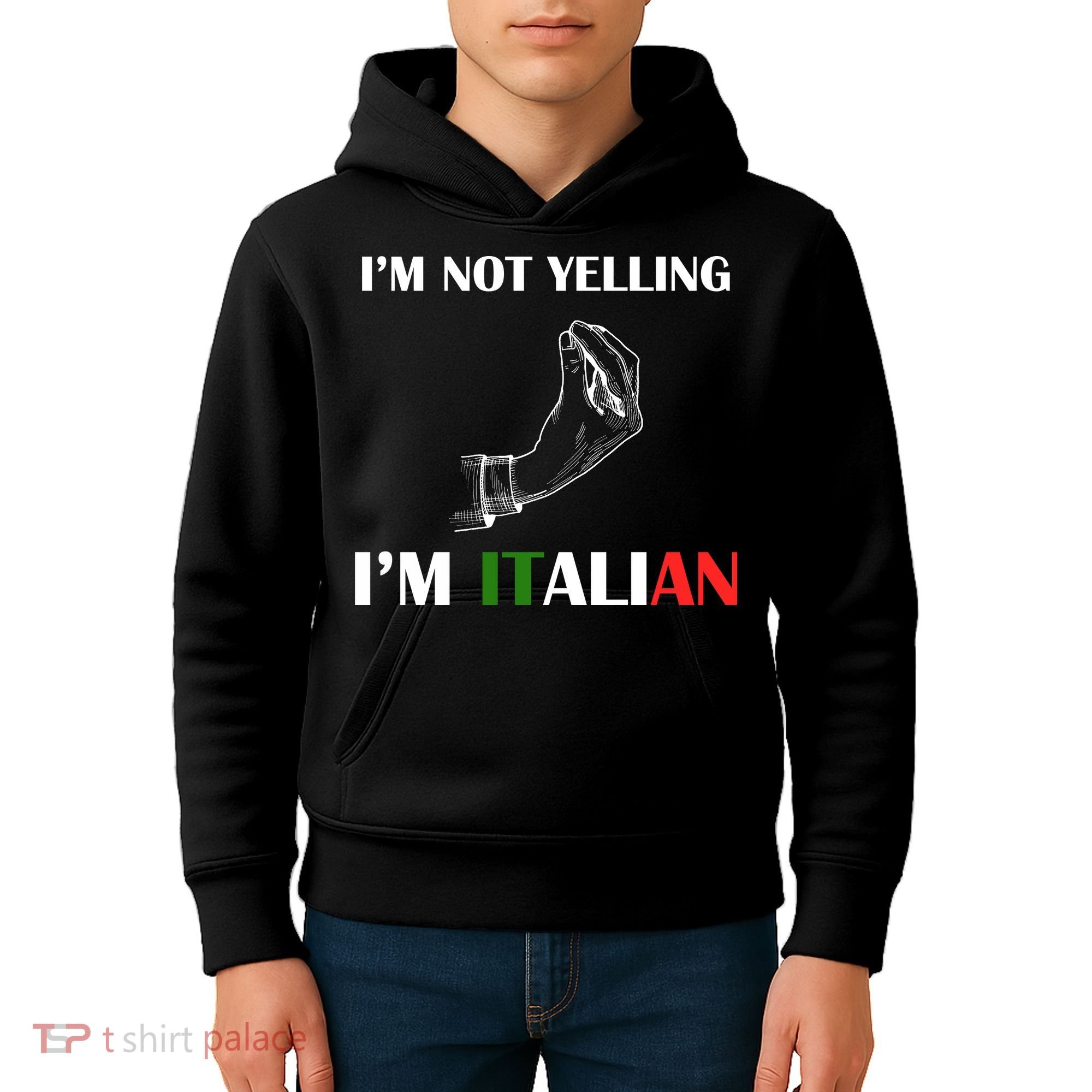 I'm Not Yelling I'm Italian Kids Hoodie