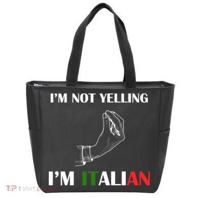 I'm Not Yelling I'm Italian Tote Bag