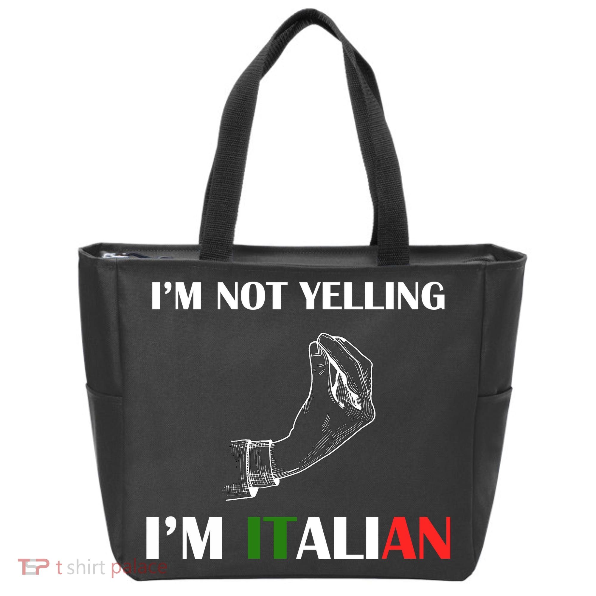 I'm Not Yelling I'm Italian Tote Bag