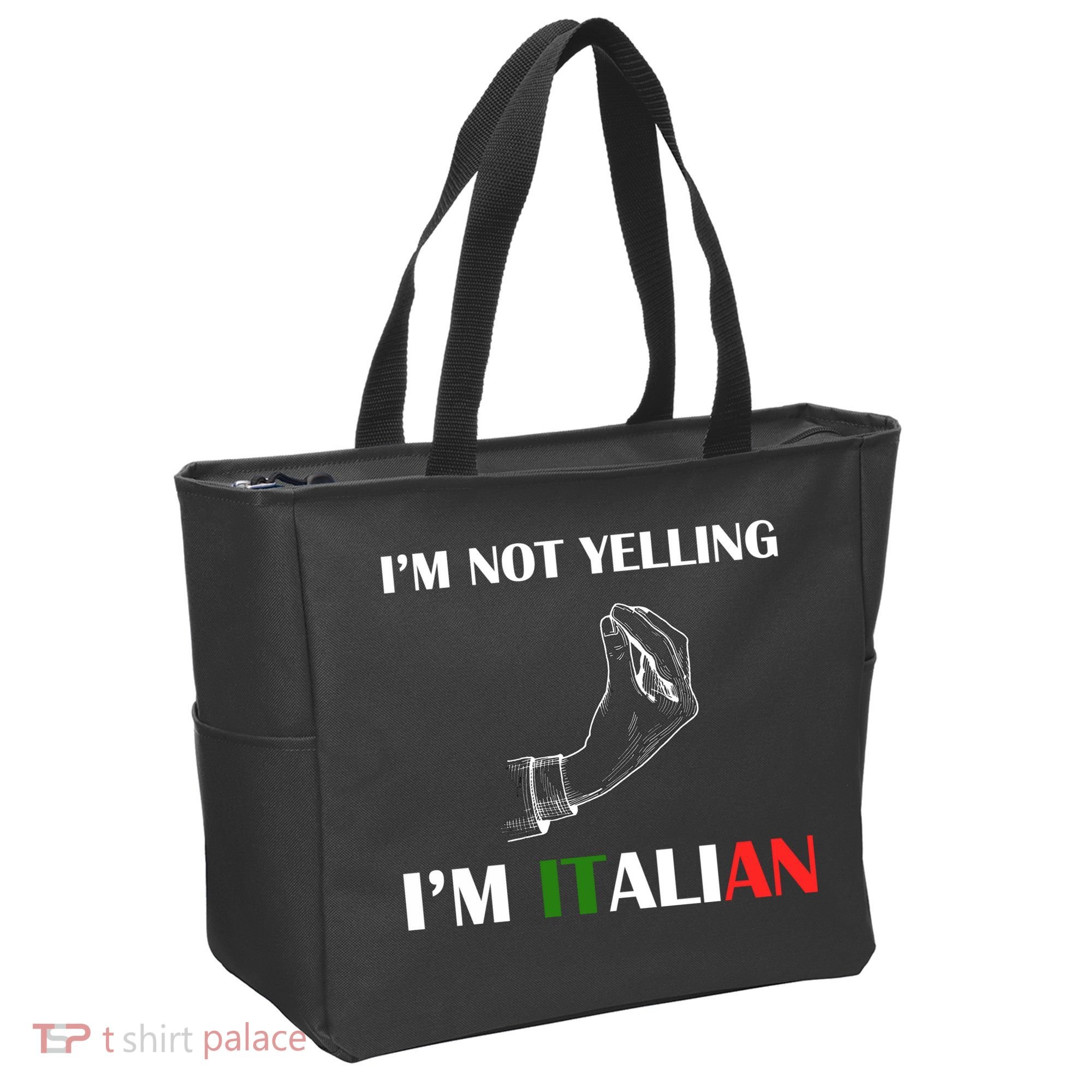 I'm Not Yelling I'm Italian Tote Bag