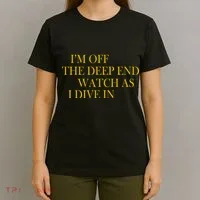 I'm Off The Deep End Watch As I Dive In T-Shirt thumb 4