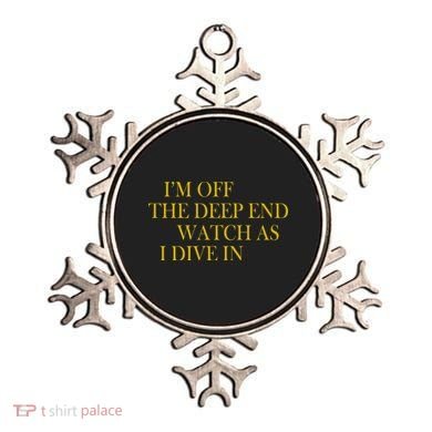 I'm Off The Deep End Watch As I Dive In Ornament