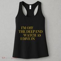 I'm Off The Deep End Watch As I Dive In Women's Tank Top thumb 3