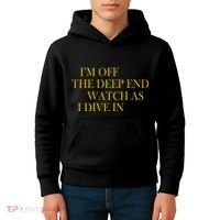 I'm Off The Deep End Watch As I Dive In Kids Hoodie thumb 4