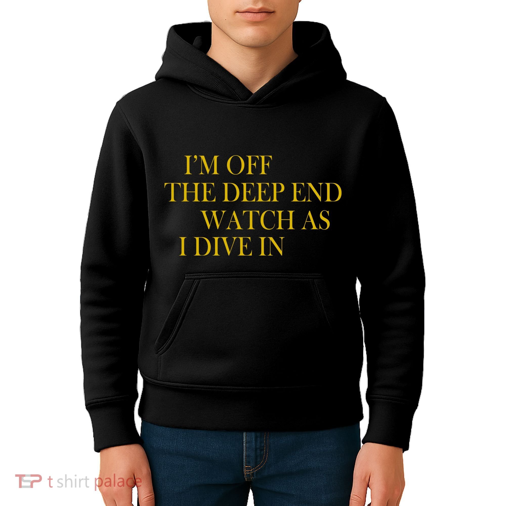I'm Off The Deep End Watch As I Dive In Kids Hoodie