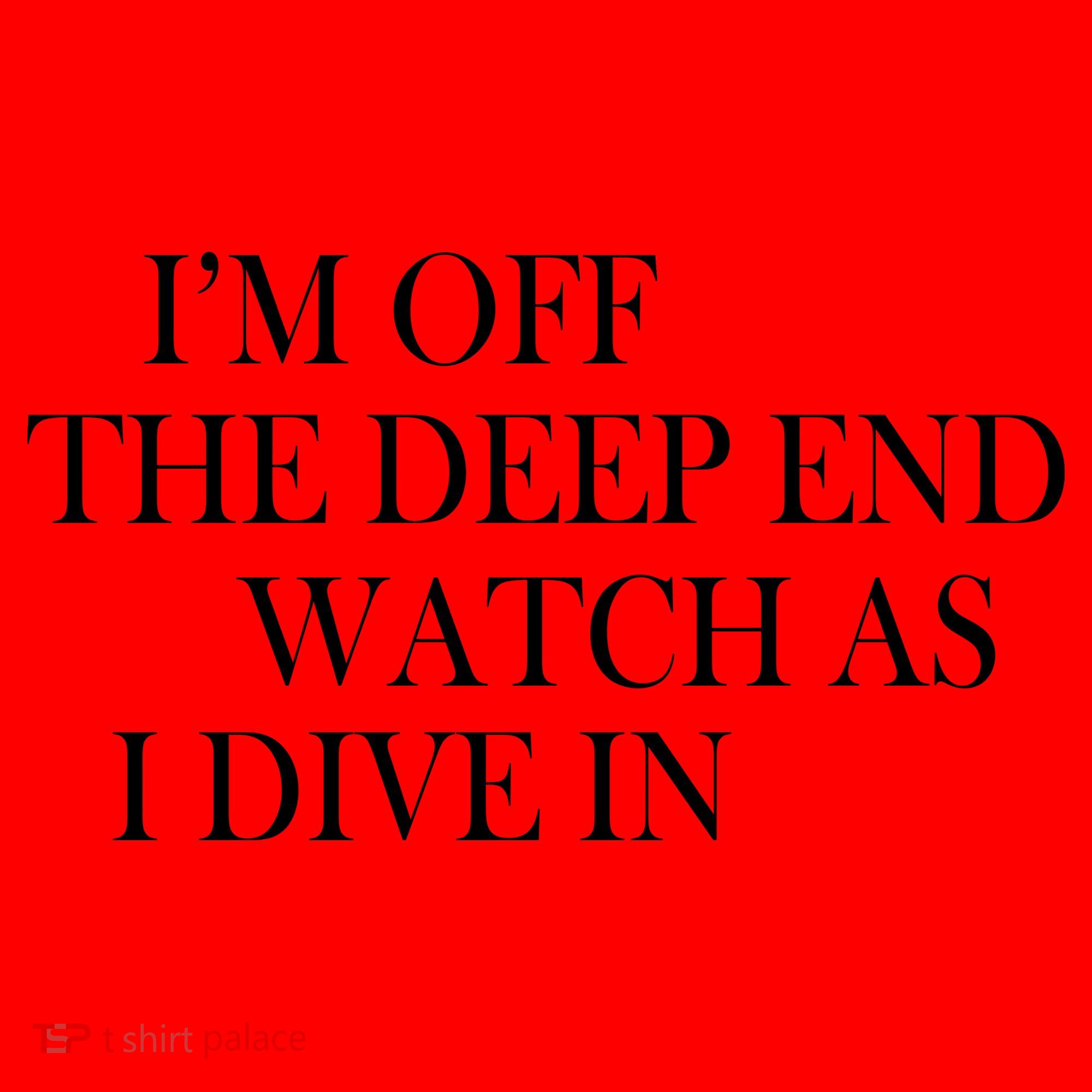 I'm Off The Deep End Watch As I Dive In Santa Hat