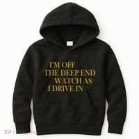 I'm Off The Deep End Watch As I Drive In Kids Hoodie thumb 0