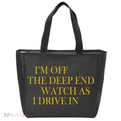 I'm Off The Deep End Watch As I Drive In Tote Bag