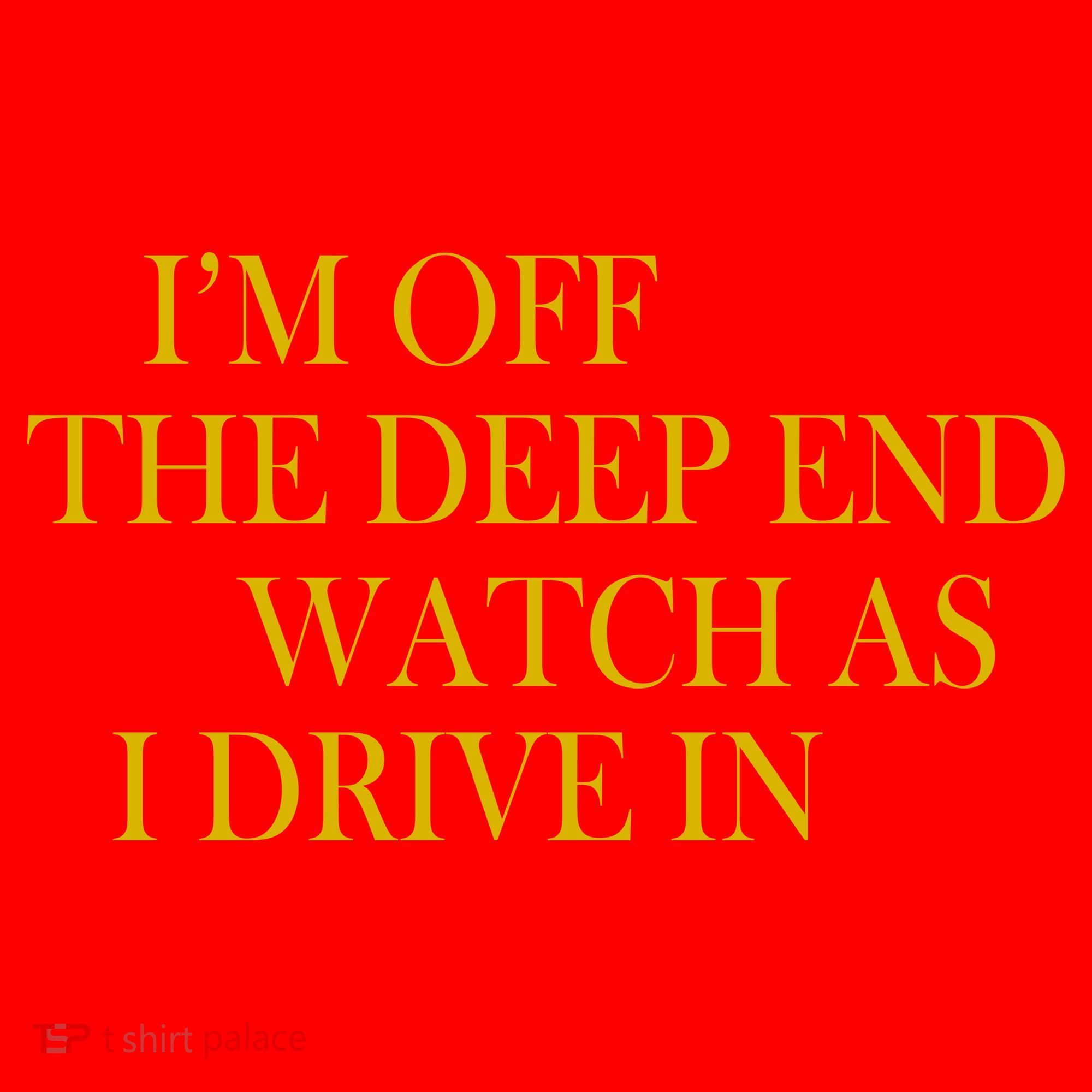 I'm Off The Deep End Watch As I Drive In Santa Hat