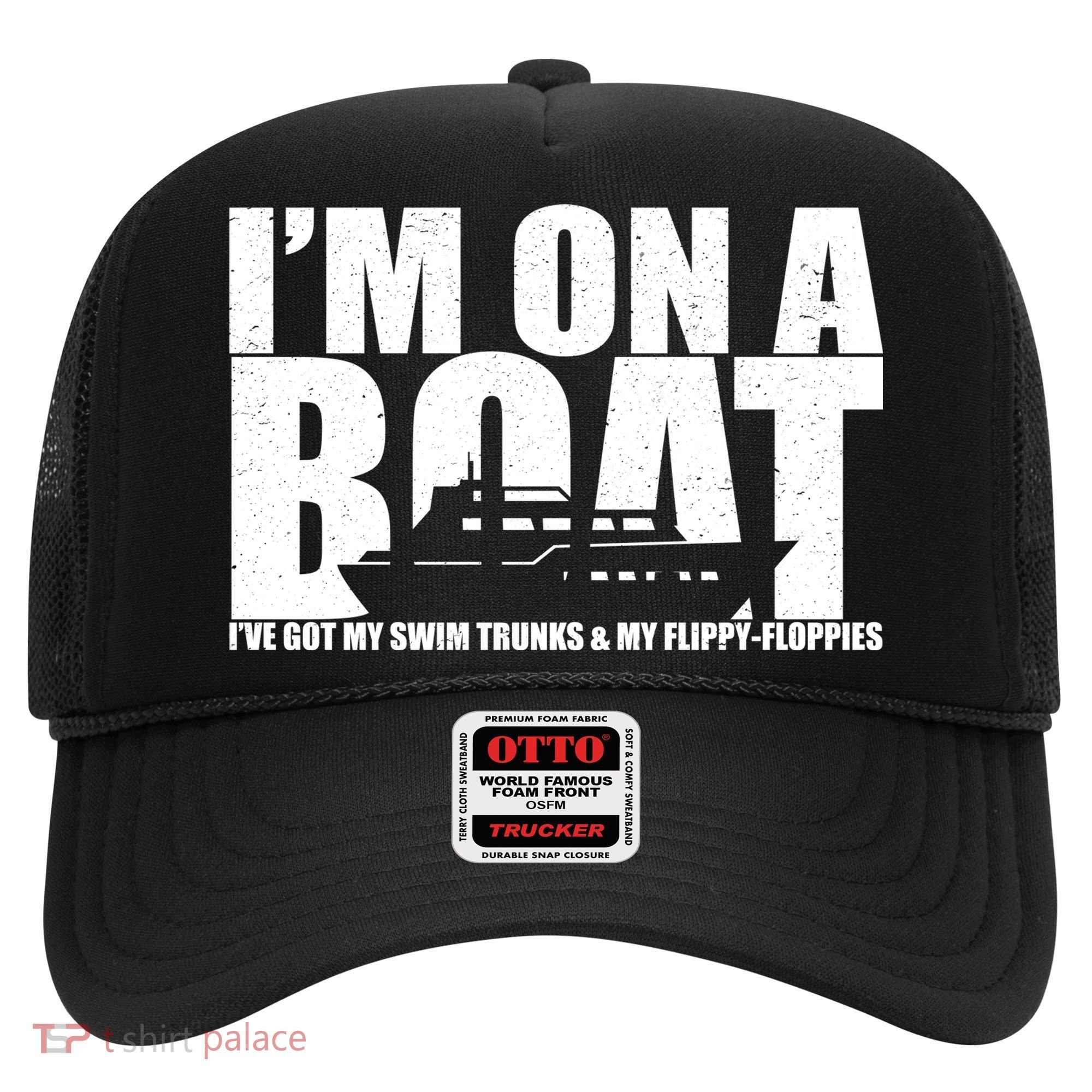 I'm On A Boat Funny Cruise Vacation Hat