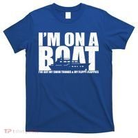 I'm On A Boat Funny Cruise Vacation T-Shirt thumb 0