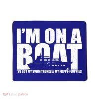 I'm On A Boat Funny Cruise Vacation Mousepad thumb 0
