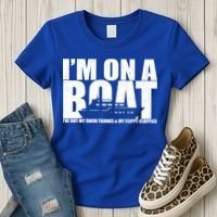 I'm On A Boat Funny Cruise Vacation Women's T-Shirt thumb 3