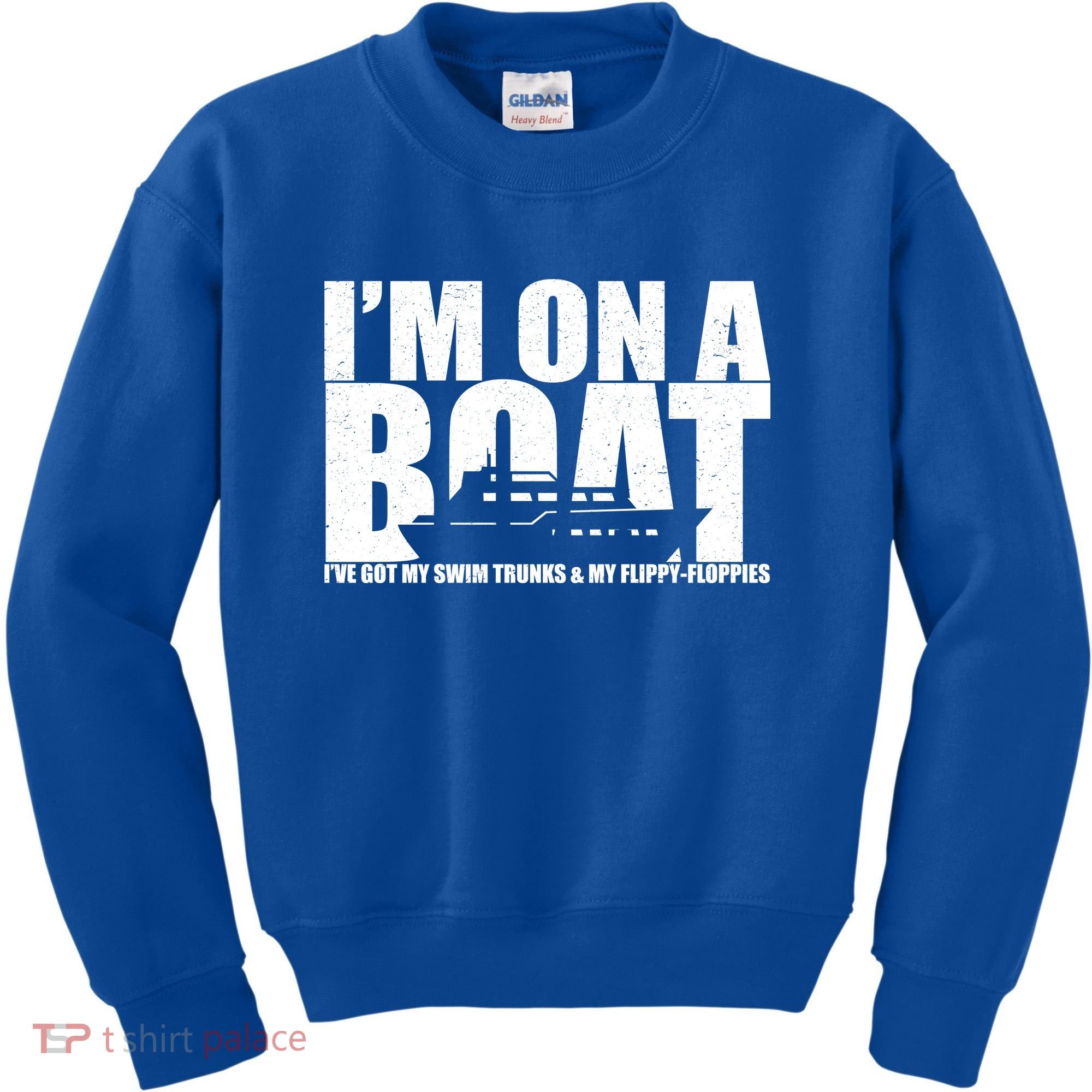 I'm On A Boat Funny Cruise Vacation Kids Sweatshirt