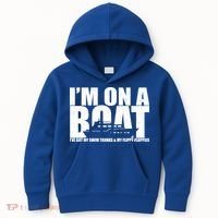 I'm On A Boat Funny Cruise Vacation Kids Hoodie thumb 0